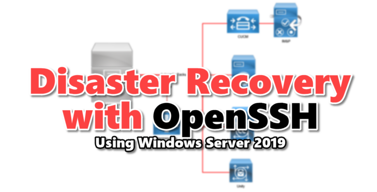 Read more about the article Disaster Recovery with OpenSSH using Windows Server 2019